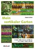 Cover-Bild zum Titel 'Mein vertikaler Garten' von 'Jason Johns'