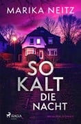 Cover-Bild zum Titel 'So kalt die Nacht' von 'Marika Neitz'