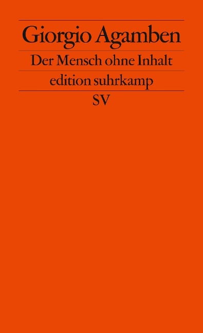 Der Mensch ohne Inhalt - Giorgio Agamben