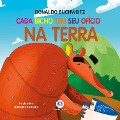 Cover-Bild zum Titel 'Cada bicho tem seu ofício - na terra' von 'Donaldo Buchweitz'