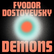 Cover-Bild zum Titel 'Demons' von 'Fyodor Dostoyevsky'