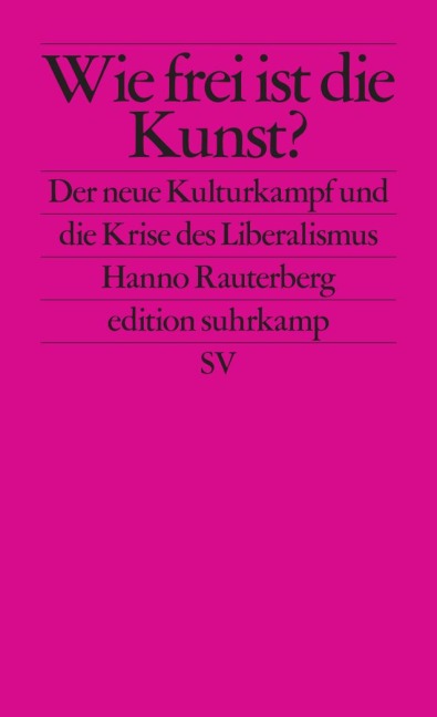 Wie frei ist die Kunst? - Hanno Rauterberg