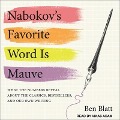 Cover-Bild zum Titel 'Nabokov's Favorite Word Is Mauve Lib/E' von 'Ben Blatt'