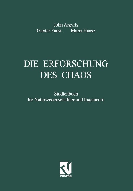 Die Erforschung des Chaos - John H. Argyris, Gunter Faust, Maria Haase