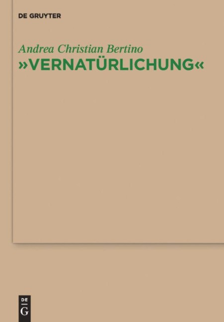 "Vernatürlichung" - Andrea Christian Bertino