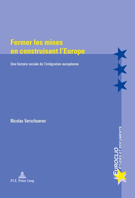 Fermer les mines en construisant l'Europe - Nicolas Verschueren