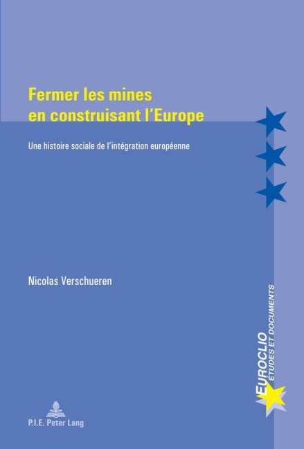 Fermer les mines en construisant l'Europe - Nicolas Verschueren