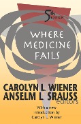 Cover-Bild zum Titel 'Where Medicine Fails' von 'Carolyn L. Wiener'
