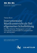 Cover-Bild zum Titel 'Instrumentaler Musikunterricht als Teil allgemeiner Schulbildung' von 'Tobias Bonz'