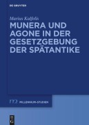 Cover-Bild zum Titel 'Munera und Agone in der Gesetzgebung der Spätantike' von 'Marius Kalfelis'