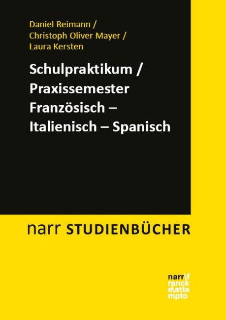 Schulpraktikum/Praxissemester Französisch - Italienisch - Spanisch - Daniel Reimann, Christoph Oliver Mayer, Laura Kersten
