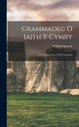 Cover-Bild zum Titel 'Grammadeg O Iaith Y Cymry: A Grammar of the Welsh Language' von 'William Spurrell'