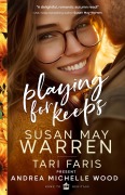 Cover-Bild zum Titel 'Playing for Keeps (Home to Heritage, #4)' von 'Andrea Michelle Wood, Tari Faris, Susan May Warren'