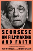 Cover-Bild zum Titel 'Scorsese on Filmmaking and Faith' von 'Martin Scorsese, Antonio Spadaro'