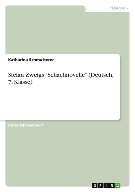 Stefan Zweigs "Schachnovelle" (Deutsch, 7. Klasse) - Katharina Schmutterer