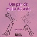 Cover-Bild zum Titel 'Um par de meias de seda' von 'Kate Chopin'