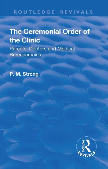 The Ceremonial Order of the Clinic - P. M. Strong, Robert Dingwall