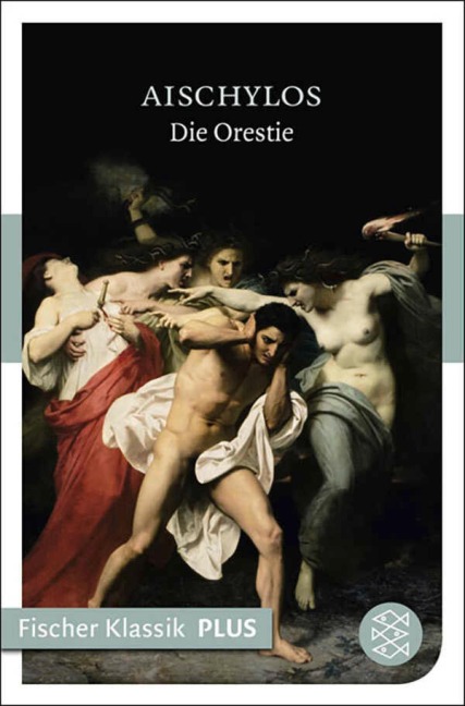 Die Orestie - Aischylos