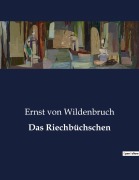 Cover-Bild zum Titel 'Das Riechbüchschen' von 'Ernst Von Wildenbruch'