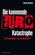 Die kommende Euro-Katastrophe - Hannich Günter