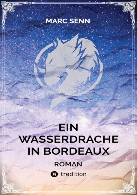 EIN WASSERDRACHE IN BORDEAUX - Marc Senn