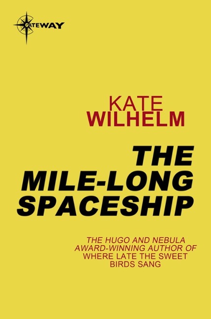 The Mile-Long Spaceship - Kate Wilhelm