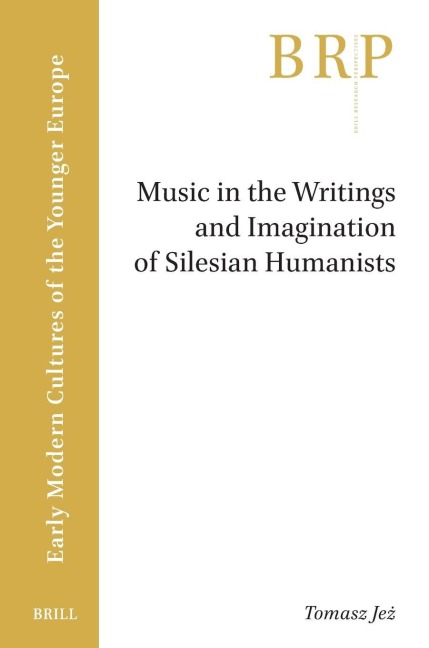 Music in the Writings and Imagination of Silesian Humanists - Je&