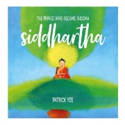 Cover-Bild zum Titel 'Siddhartha: The Prince Who Became Buddha' von 'Patrick Yee'