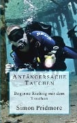 Anfängersache Tauchen (Buchreihe Tauchen, #1) - Simon Pridmore