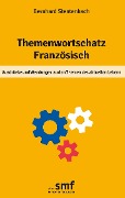 Themenwortschatz Französisch - Bernhard Stentenbach
