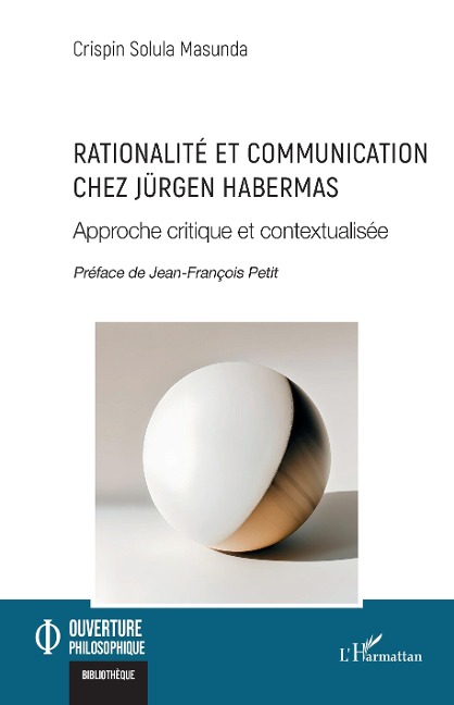 Rationalité et communication chez Jürgen Habermas - Solula Masunda