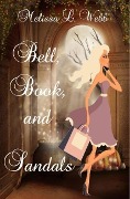 Cover-Bild zum Titel 'Bell, Book, and Sandals (Maxie Duncan Series, #1)' von 'Melissa L. Webb'