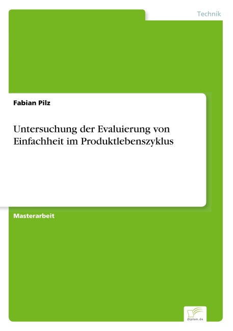Untersuchung der Evaluierung von Einfachheit im Produktlebenszyklus - Fabian Pilz