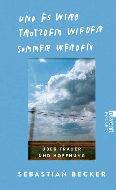Und es wird trotzdem wieder Sommer werden - Sebastian Becker
