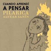 Cover-Bild zum Titel 'Cuando aprendí a pensar' von 'Plarica Alvear'