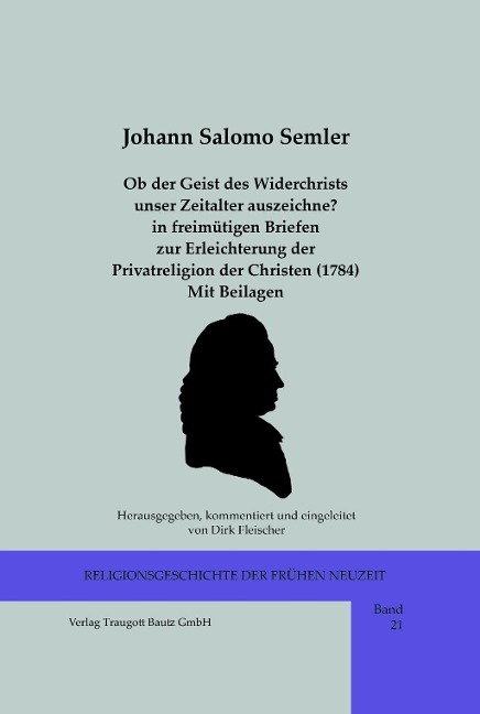 Ob der Geist des Widerchrists unser Zeitalter auszeichne? in freimütigen Briefen zur Erleichterung der Privatreligion der Christen (1784) Mit Beilagen - Johann Salomo Semler