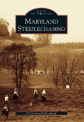 Cover-Bild zum Titel 'Maryland Steeplechasing' von 'Christianna McCausland'