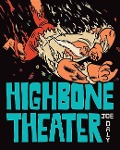Cover-Bild zum Titel 'Highbone Theater' von 'Joe Daly'