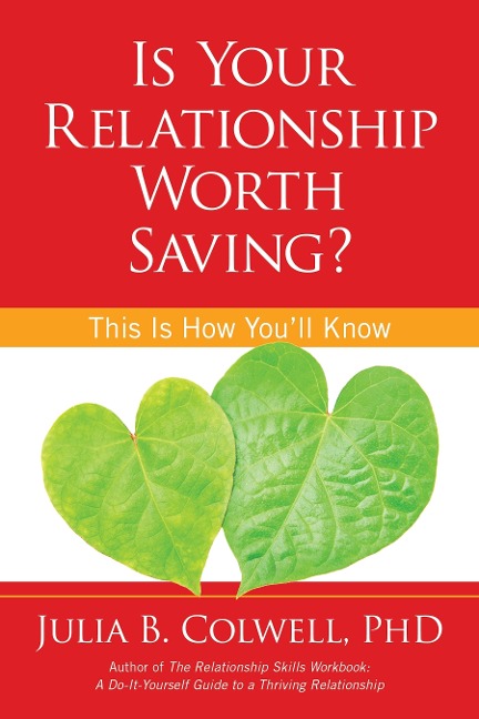 Is Your Relationship Worth Saving? - Julia Colwell