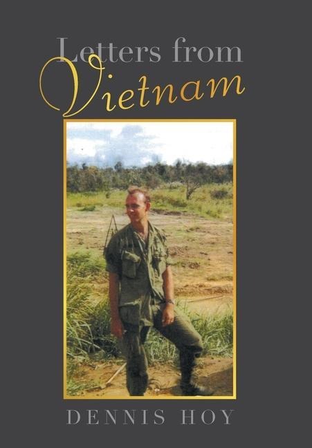Letters from Vietnam - Dennis Hoy
