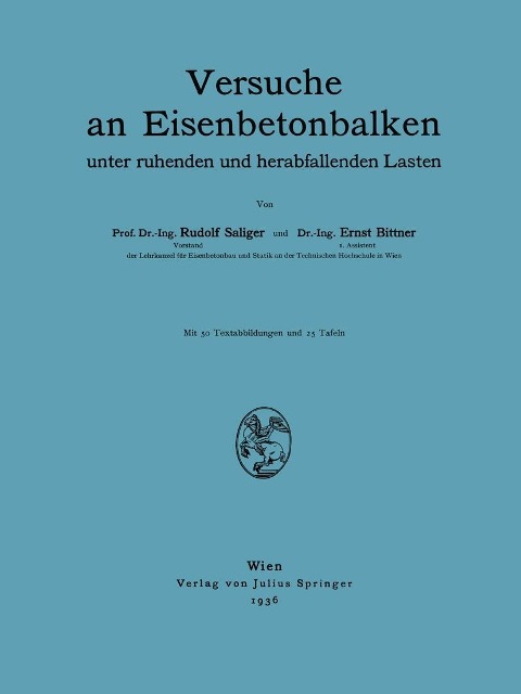 Versuche an Eisenbetonbalken - R. Saliger, E. Bittner