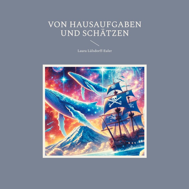 Von Hausaufgaben und Schätzen - Laura Lülsdorff-Euler