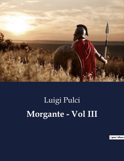 Morgante - Vol III - Luigi Pulci