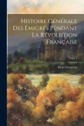 Cover-Bild zum Titel 'Histoire générale des émigrés pendant la révolution française; Tome 2' von 'Henri Forneron'