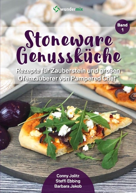 Stoneware Genussküche Band 1. Rezepte für Zauberstein & Ofenzauberer von Pampered Chef - Conny Jolitz, Steffi Ebbing, Barbara Jakob