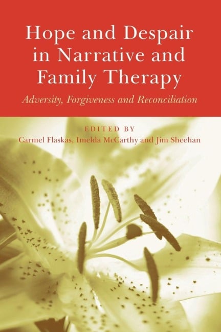 Hope and Despair in Narrative and Family Therapy - 