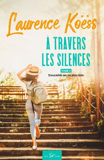 À travers les silences - Tome 2 - Laurence Koëss