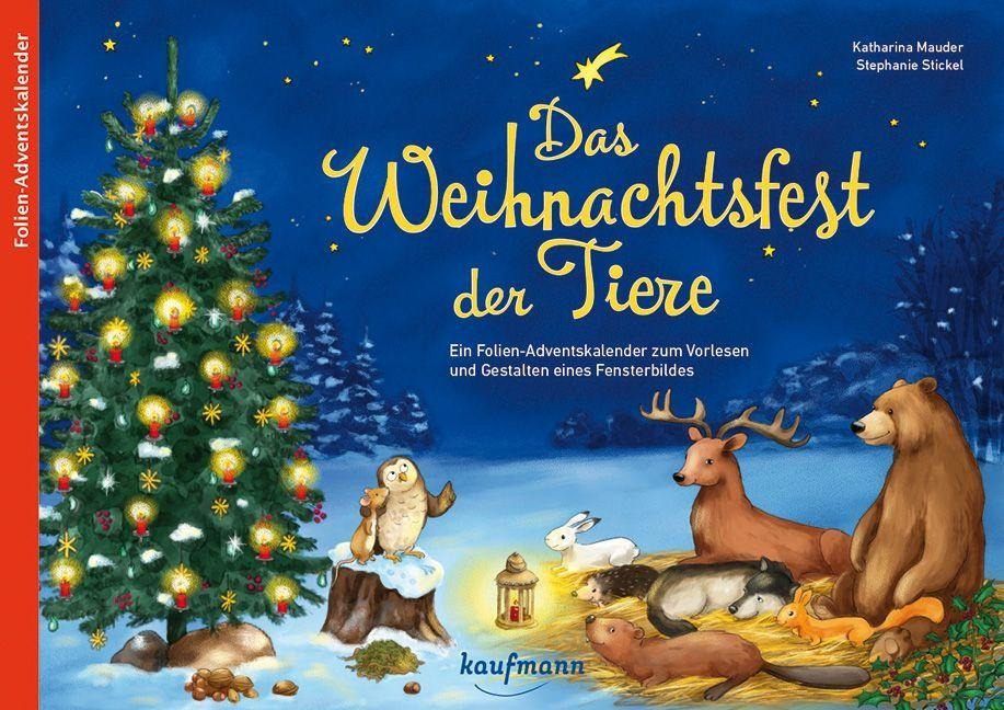 Das Weihnachtsfest der Tiere - Katharina Mauder