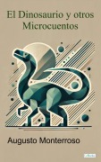Cover-Bild zum Titel 'El Dinosaurio y otros microcuentos' von 'Augusto Monterroso'