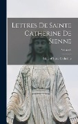 Cover-Bild zum Titel 'Lettres de Sainte Catherine de Sienne; Volume 1' von ''